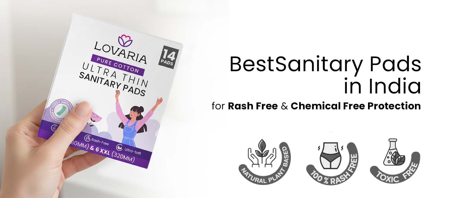 Best sanitary pads in India by Lovaria – rash free & chemical free pads